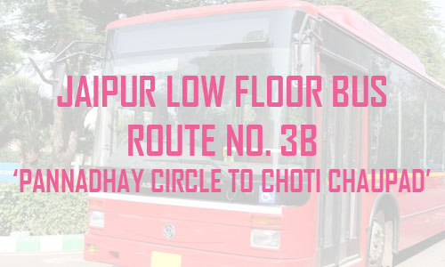 Jaipur Low Floor Bus Route No. 3B – Pannadhay Circle to Choti Chaupad