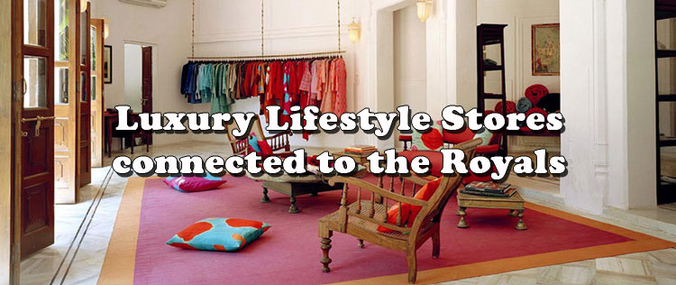 Luxury Lifestyle Stores connected to the Royals