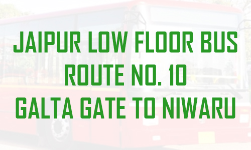 Jaipur Low Floor Bus Route No. 10 – Galta Gate to Niwaru